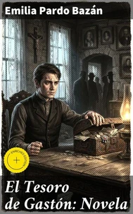 El Tesoro de Gastón: Novela