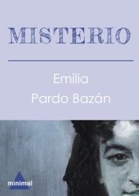 Emilia Pardo Bazan - Misterio.