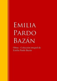 Obras - Colección de Emilia Pardo Bazán