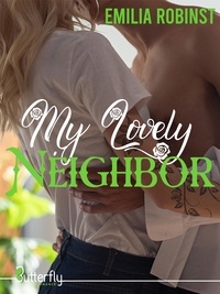 Emilia Robinst - My lovely neighbor.