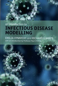 Emilia Vynnycky et Richard G White - An Introduction to Infectious Disease Modelling.