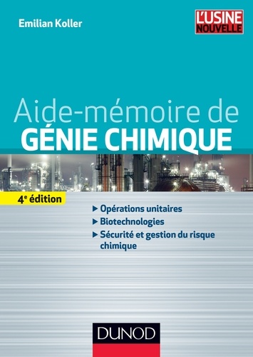 Emilian Koller - Aide-mémoire de génie chimique - 4e éd..