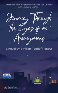 Journey Through the Eyes of an Anonymous