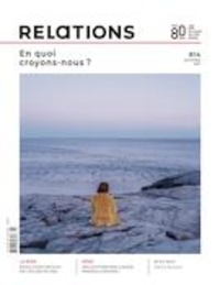 Emiliano Arpin-Simonetti et Catherine Caron - Relations  : Relations. No. 814, Automne 2021 - En quoi croyons-nous ?.