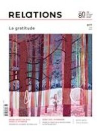 Emiliano Arpin-Simonetti et Catherine Caron - Relations  : Relations. No. 817, Été 2022 - La gratitude.