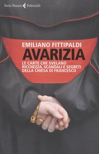 Avarizia - Le carte che svelano ricchezza, scandali e segreti della chiesa di Francesco.pdf