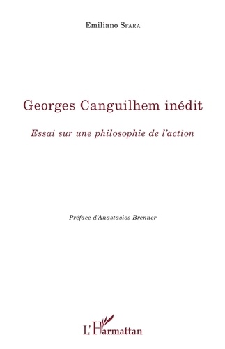 Georges Canguilhem inédit. Essai sur une philosophie de l'action