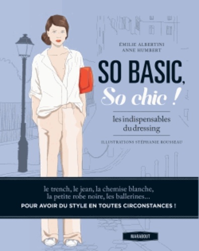 So basic, so chic !. Les indispensables du dressing - Occasion