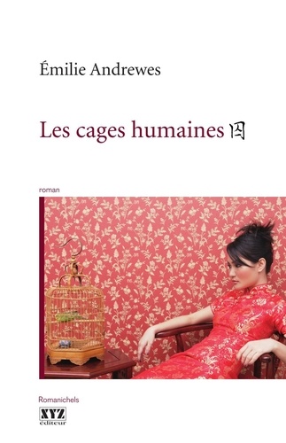 Emilie Andrewes - Les cages humaines.