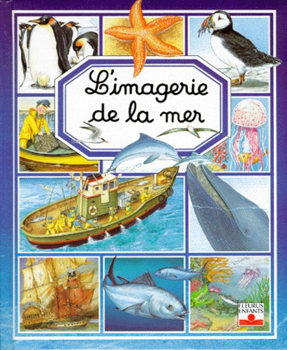 Emilie Beaumont et Marie-Renée Pimont - L'imagerie de la mer.