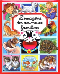 Emilie Beaumont et Patricia Reinig - L'imagerie des animaux familiers.