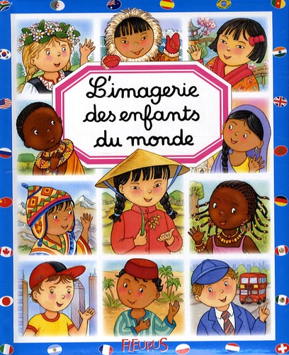Emilie Beaumont et Marie-Renée Guilloret - L'imagerie des enfants du monde.