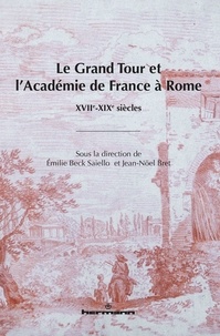 Le Grand Tour et lAcadémie de France à Rome - XVIIe-XIXe siècles.pdf