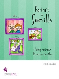 Emilie Bergeron et Corine Villeneuve - Portrait de famille - Family portrait · Retrato de familia.