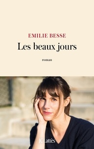 Emilie Besse - Les beaux jours.