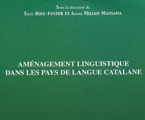 Emilie Boix-Fuster et Antoni Milian-Massana - Aménagement linguistique dans les pays de langue catalane.