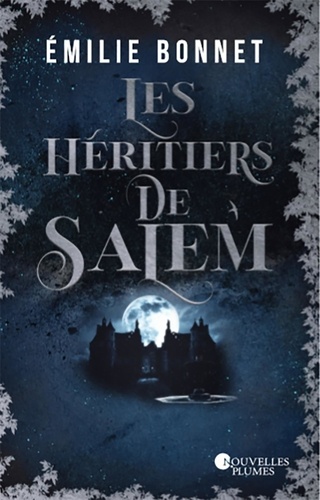 Emilie Bonnet - Les héritiers de Salem.