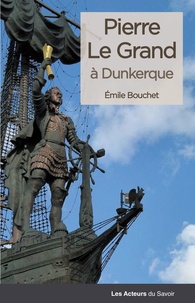 Emilie Bouchet et Claudine Bouchet - Pierre le Grand à Dunkerque.