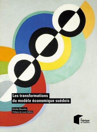 Emilie Bourdu - Les transformations du modèle économique suédois.