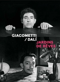 Emilie Bouvard - Giacometti / Dali - Jardins de rêves.