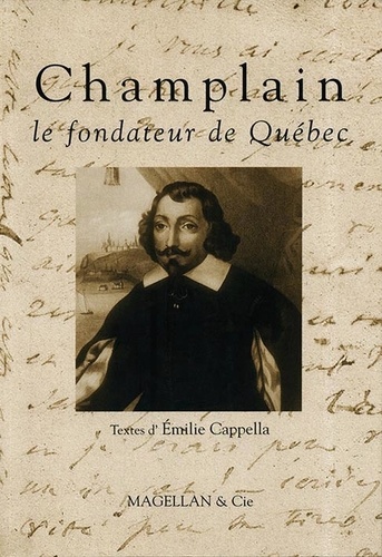 Emilie Cappella - Champlain - Le fondateur du Québec.