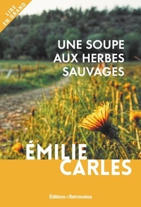 Emilie Carles - Une soupe aux herbes sauvages.