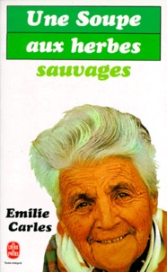Emilie Carles - Une Soupe aux herbes sauvages.