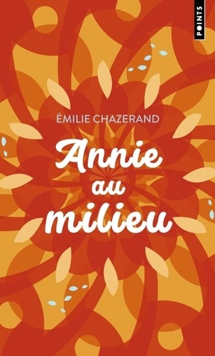 Emilie Chazerand - Annie au milieu.