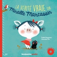 Emilie Chazerand et Amandine Piu - La vérité vraie sur Mireille Marcassin. 1 CD audio MP3