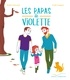 Emilie Chazerand et Gaëlle Souppart - Les papas de Violette.