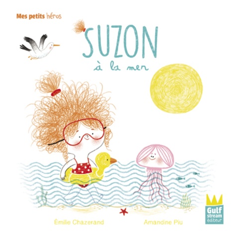 Emilie Chazerand et Amandine Piu - Suzon  : Suzon à la mer.
