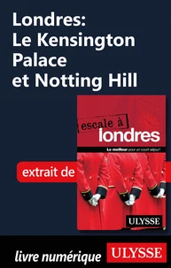 Londres : Le Kensington Palace et Notting Hill