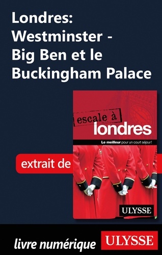 Londres : Westminster - Big Ben et le Buckingham Palace