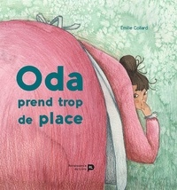 Emilie Collard - Oda prend trop de place.