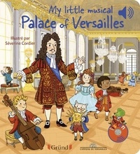 Emilie Collet et Mathieu Grousson - My little musical Palace of Versailles.