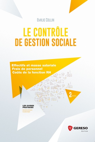 Emilie Collin - Le contrôle de gestion sociale - Effectifs et masse salariale ; Frais de perosnnel ; Coût de la fonction RH.
