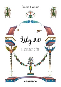 Emilie Colline - Lily 2.0 - Tome 2, Solstice d'été.