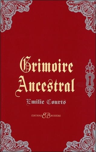 Emilie Courts - Grimoire Ancestral.