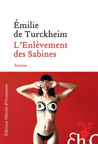 Emilie de Turckheim - L'enlèvement des Sabines.