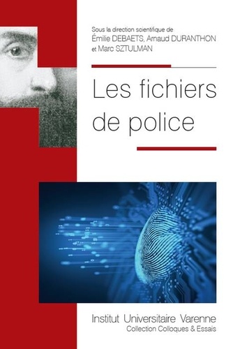 Emilie Debaets et Arnaud Duranthon - Les fichiers de police.