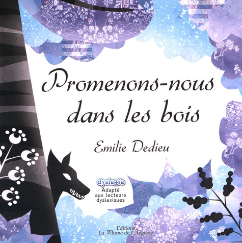 Emilie Dedieu - Promenons-nous dans les bois.