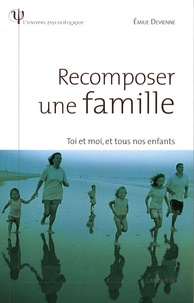 Emilie Devienne - Recomposer une famille - Toi et moi, et tous nos enfants.