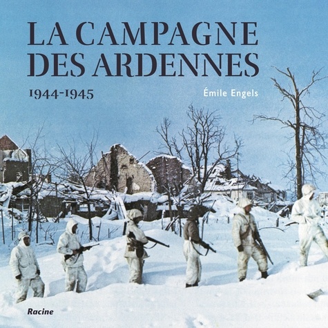 Emilie Engels - La campagne des Ardennes - 1944-1945.