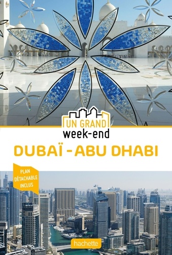 Un Grand Week-End à Dubaï - Abu Dhabi  avec 1 Plan détachable