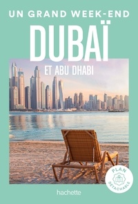 Emilie Fériaud et Alexa Mey - Un grand week-end Dubaï et Abu Dhabi. 1 Plan détachable