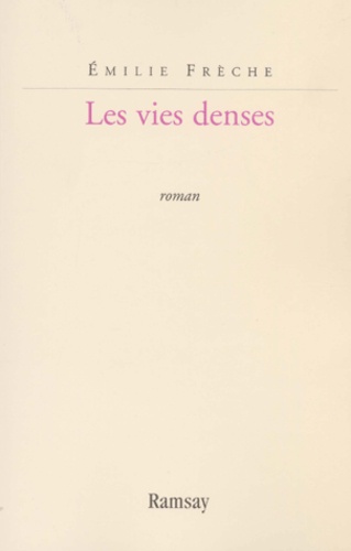 Emilie Frèche - Les Vies Denses.