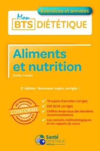 Aliments et nutrition. Exercices et annales. Nouveaux sujets corrigés 2e édition
