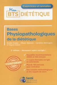 Emilie Fredot et Olivier Masson - Bases physiopathologiques de la diététique - Exercices et annales.