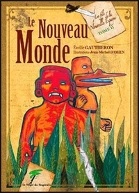 Emilie Gautheron - Les fils de la Nouvelle Espagne Tome 2 : Le Nouveau Monde.