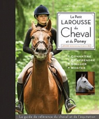 Emilie Gillet - Le petit Larousse du cheval et du poney.